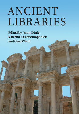 Ancient Libraries - Jason K?nig