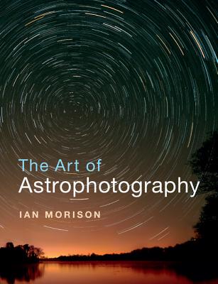 The Art of Astrophotography - Ian Morison