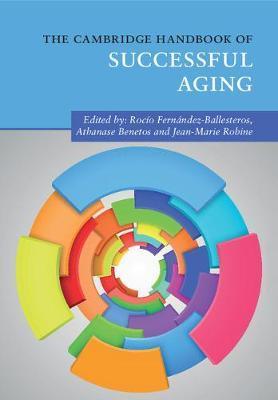 The Cambridge Handbook of Successful Aging - Roc�o Fern�ndez-ballesteros