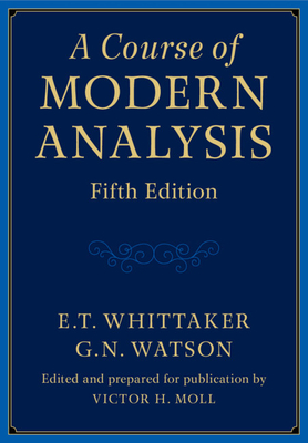 A Course of Modern Analysis - E. T. Whittaker