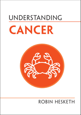 Understanding Cancer - Robin Hesketh