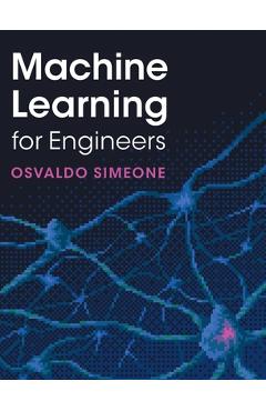 Poza produsului Machine Learning for Engineers - Osvaldo Simeone