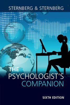 The Psychologist's Companion: A Guide to Professional Success for Students, Teachers, and Researchers - Robert J. Sternberg