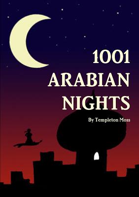 1001 Arabian Nights - Templeton Moss