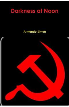 Darkness at Noon - Armando Simon
