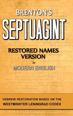 Brenton's Septuagint, Restored Names Version, Volume 1 - Clinton R. Smith