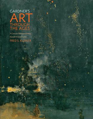 Gardner's Art Through the Ages: A Concise Western History - Fred S. Kleiner