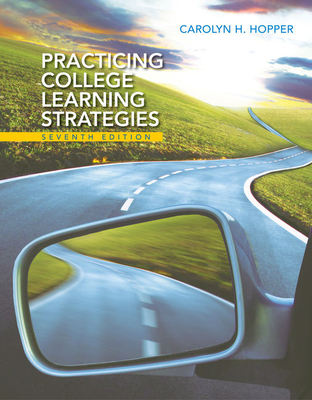 Practicing College Learning Strategies - Carolyn H. Hopper