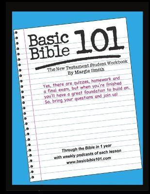 Basic Bible 101 New Testament Student Workbook - Margaret Smith