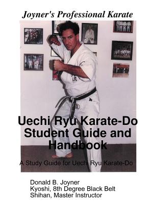 Uechi Ryu Karate-Do Student Guide and Handbook - Donald Joyner