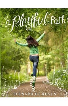 Coperta cărții 'A Playful Path - Bernard De Koven'