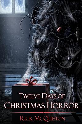 12 Days of Christmas Horror - Rick Mcquiston