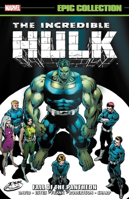 Incredible Hulk Epic Collection: Fall of the Pantheon - John Estes
