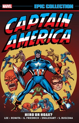 Captain America Epic Collection: Hero or Hoax? - John Romita