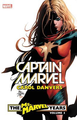 Captain Marvel: Carol Danvers - The Ms. Marvel Years Vol. 3 - Brian Reed