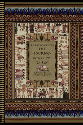 The Journey into Egypt Tarot Guidebook - Julie Cuccia-watts