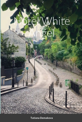 Coperta cărții 'Hotel White Angel - Tatiana Demakova'