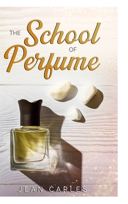 The School of Perfume - Jean Carles