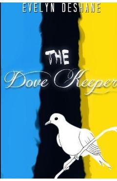 Coperta cărții 'The Dove Keeper - Book Two - Evelyn Deshane'