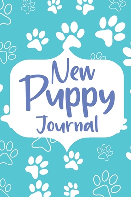 New Puppy Journal: Gifts for Dog Owner, Puppy Welcome, Pet Information and Care, Puppy Vaccine Record, Dog Mom Planner, Puppies Dog Log B - Paperland Online Store