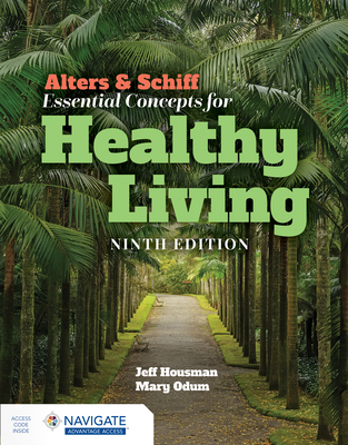 Alters & Schiff Essential Concepts for Healthy Living - Jeff Housman