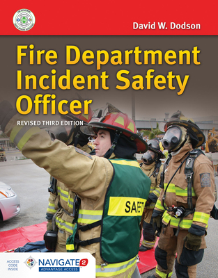 Fire Department Incident Safety Officer (Revised) Includes Navigate Advantage Access - David W. Dodson