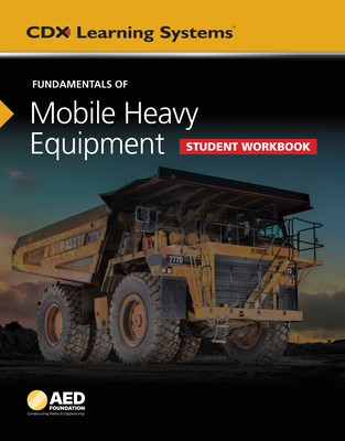 Fundamentals of Mobile Heavy Equipment Student Workbook - 