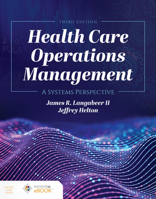 Health Care Operations Management: A Systems Perspective - James R. Langabeer Ii