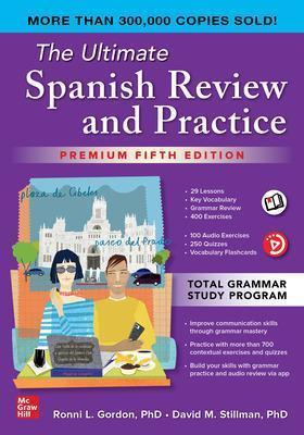The Ultimate Spanish Review and Practice, Premium Fifth Edition - Ronni Gordon