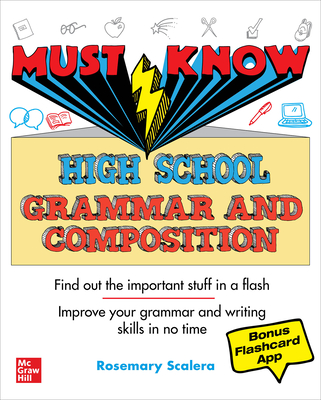 Must Know High School Grammar and Composition - Rosemary Scalera