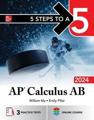 5 Steps to a 5: AP Calculus AB 2024 - William Ma