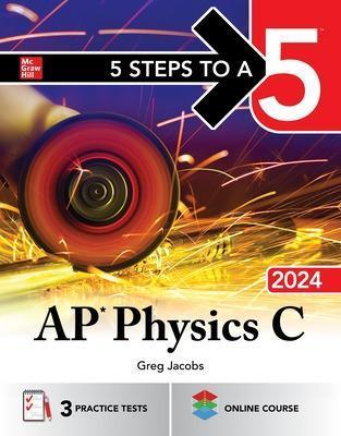 5 Steps to a 5: AP Physics C 2024 - Greg Jacobs