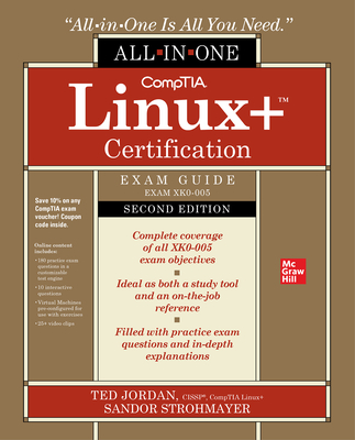 Comptia Linux+ Certification All-In-One Exam Guide, Second Edition (Exam Xk0-005) - Ted Jordan