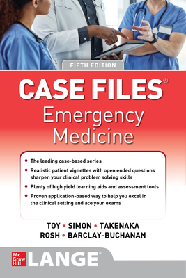 Case Files: Emergency Medicine, Fifth Edition - Eugene Toy