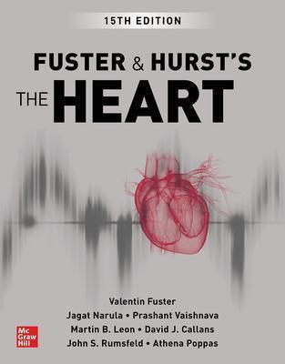 Fuster and Hurst's the Heart, 15th Edition - Valentin Fuster