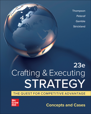 Loose-Leaf for Crafting and Executing Strategy: Concepts and Cases - Arthur Thompson