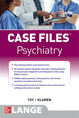 Case Files Psychiatry, Sixth Edition - Eugene Toy