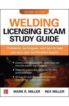 Coperta cărții 'Welding Licensing Exam Study Guide, Second Edition - Rex Miller'