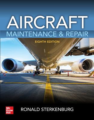 Aircraft Maintenance & Repair, Eighth Edition - Ronald Sterkenburg