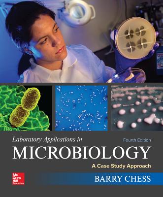 Loose Leaf for Laboratory Applications in Microbiology: A Case Study Approach - Barry Chess