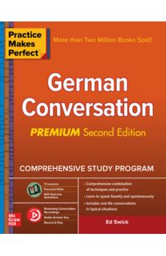Practice Makes Perfect: German Conversation, Premium Second Edition - Ed Swick