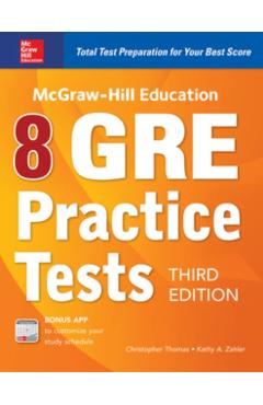 McGraw-Hill Education 8 GRE Practice Tests, Third Edition - Kathy Zahler