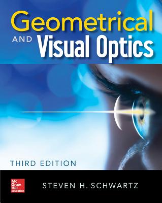 Geometrical and Visual Optics, Third Edition - Steven Schwartz