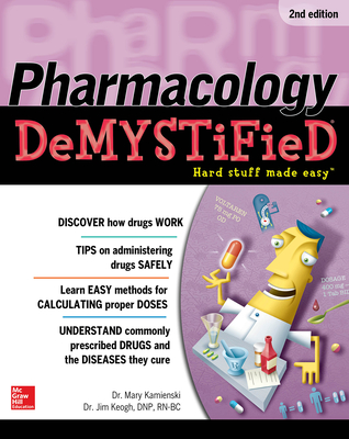 Pharmacology Demystified, Second Edition - Mary Kamienski