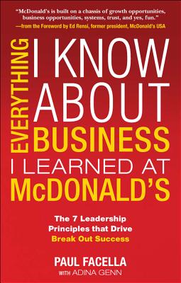 Everything I Know about Business I Learned at McDonalds - Paul Facella
