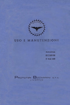 Bizzarrini GT Strada 5300 Owner's Manual Reproduction - Mike Gulett