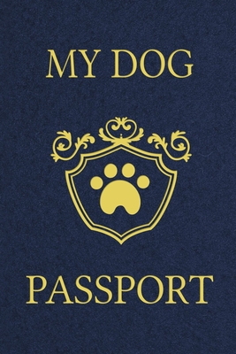 My Dog Passport: Pet Care Planner Book, Dog Health Care Log, Pet Vaccination Record, Dog Training Log, Pet Information Book, New Puppy - Paperland Online Store