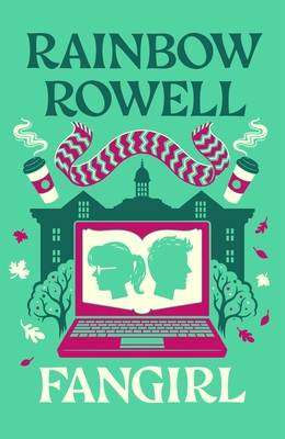 Fangirl: A Novel: 10th Anniversary Collector's Edition - Rainbow Rowell