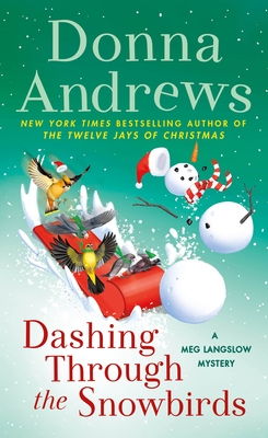 Dashing Through the Snowbirds: A Meg Langslow Mystery - Donna Andrews