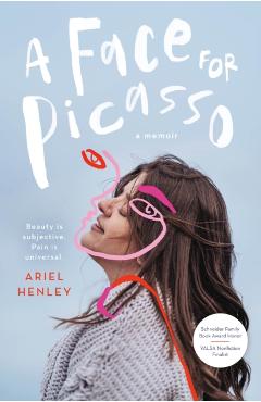 A Face for Picasso: Coming of Age with Crouzon Syndrome - Ariel Henley